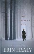 The Baker's Wife di Erin M. Healy edito da Thorndike Press