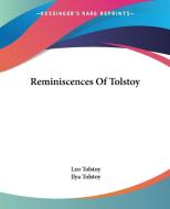 Reminiscences of Tolstoy di Leo Nikolayevich Tolstoy, Ilya Tolstoy edito da Kessinger Publishing