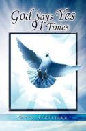 God Says Yes 91 Times di Mary Ardissone edito da Xlibris Corporation