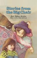 Stories from the Big Chair di Ruth Wallace-Brodeur, Orfali Potter edito da McElderry