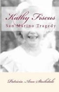 Kathy Fiscus: San Marino di Patricia Ann Stockdale edito da Createspace
