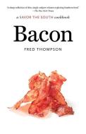 Bacon: A Savor the South Cookbook di Fred Thompson edito da UNIV OF NORTH CAROLINA PR