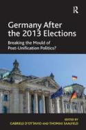 Germany After the 2013 Elections di Dr. Gabriele D'Ottavio, Thomas Saalfeld edito da Taylor & Francis Ltd