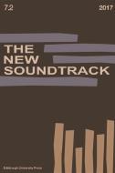 The New Soundtrack: Volume 7, Issue 2 di Stephen Deutsch, Larry Sider edito da PAPERBACKSHOP UK IMPORT