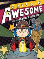 Captain Awesome and the Mummy's Treasure di Stan Kirby edito da LITTLE SIMON MERCHANDISE