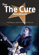 The the Cure Handbook - Everything You Need to Know about the Cure di Emily Smith edito da Tebbo