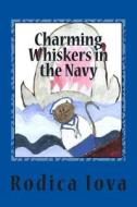 Charming Whiskers in the Navy di Rodica Iova edito da Createspace
