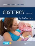 Obstetrics By Ten Teachers di Louise C Kenny, Jenny E Myers edito da Taylor & Francis Inc