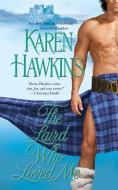 Laird Who Loved Me di Karen Hawkins edito da Gallery Books