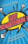 Say Something! di Charley Reeb edito da Abingdon Press