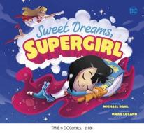 Sweet Dreams, Supergirl di Michael Dahl edito da PICTURE WINDOW BOOKS
