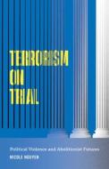 Terrorism On Trial di Nicole Nguyen edito da University Of Minnesota Press
