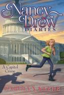 A Capitol Crime, Volume 22 di Carolyn Keene edito da ALADDIN
