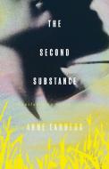 The Second Substance di Anne Lardeux edito da COACH HOUSE BOOKS