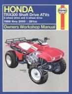 Honda TRX300 Shaft Drive ATVs (88 - 00) di Haynes Publishing edito da Haynes Publishing