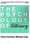The Psychology Of Literacy di Sylvia Scribner, Michael Cole edito da Iuniverse.com