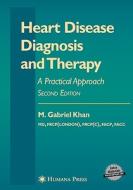 Heart Disease Diagnosis And Therapy di M. Gabriel Khan edito da Humana Press Inc.