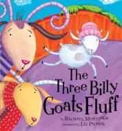 The Three Billy Goats Fluff di Rachael Mortimer edito da Tiger Tales