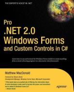 Pro .NET 2.0 Windows Forms and Custom Controls in C# di Matthew Macdonald edito da Apress