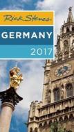 Rick Steves Germany 2017 di Rick Steves edito da Avalon Travel Publishing