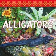 Alligators di Alicia Rodriguez edito da PELICAN PUB CO