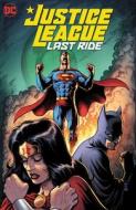 Justice League: Last Ride Vol. 1 di Chip Zdarsky edito da D C COMICS