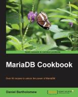Mariadb Cookbook di Daniel Bartholomew edito da PACKT PUB