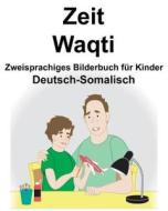 GER-DEUTSCH-SOMALISCH ZEIT/WAQ di Richard Carlson Jr edito da INDEPENDENTLY PUBLISHED