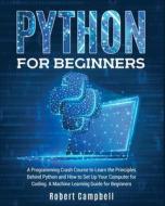 Python for Beginners di Robert Campbell edito da Robert Campbell