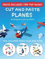 Kindergarten Activity Sheets (Cut and Paste - Planes) di James Manning edito da Best Activity Books for Kids