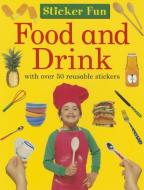 Sticker Fun: Food and Drink: With Over 50 Reusable Stickers di Armadillo Publishing edito da ARMADILLO MUSIC
