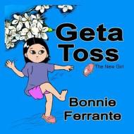 Geta Toss di Bonnie Ferrante edito da Single Drop Publishing