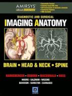 Brain, Head And Neck, Spine di H. Ric Harnsberger, Anne G. Osborn, Jeffrey S. Ross, Andre J. Macdonald edito da Amirsys, Inc