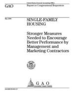 Single Family Housing di United States General Accounting Office edito da Createspace Independent Publishing Platform
