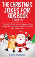 The Christmas Jokes For Kids Book: Over di DL DI ENTERTAINMENT edito da Lightning Source Uk Ltd