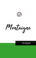 Montaigne (étude et analyse complète de sa pensée) di Montaigne edito da Comprendre la philosophie