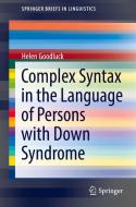 Complex Syntax in the Language of Persons with Down Syndrome di Helen Goodluck edito da Springer International Publishing