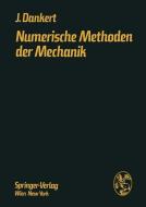 Numerische Methoden der Mechanik di Jürgen Dankert edito da Springer Vienna
