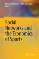 Social Networks and the Economics of Sports edito da Springer-Verlag GmbH