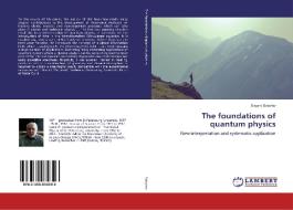 The foundations of quantum physics di Evgeni Solov'ev edito da LAP Lambert Academic Publishing