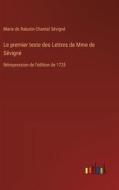 Le premier texte des Lettres de Mme de Sévigné di Marie de Rabutin-Chantal Sévigné edito da Outlook Verlag