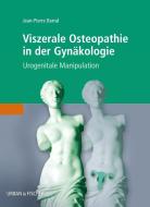 Viszerale Osteopathie in der Gynäkologie di Jean-Pierre Barral edito da Urban & Fischer/Elsevier