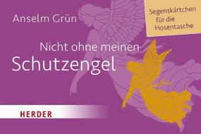 Nicht ohne meinen Schutzengel di Anselm Grün edito da Herder Verlag GmbH