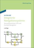 Integrierte Navigationssysteme di Jan Wendel edito da Gruyter, de Oldenbourg
