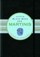 Little Black Book der Martinis di Nannette Stone edito da Wiley VCH Verlag GmbH