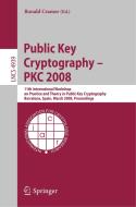 Public Key Cryptography - PKC 2008 edito da Springer Berlin Heidelberg