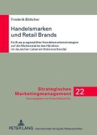 Handelsmarken und Retail Brands di Frederik Böttcher edito da Lang, Peter GmbH