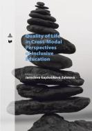 Quality Of Life In Cross-Modal Perspectives Of Inclusive Education edito da Peter Lang AG