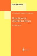 Directions in Quantum Optics edito da Springer Berlin Heidelberg