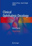 Clinical Ophthalmic Oncology edito da Springer-verlag Berlin And Heidelberg Gmbh & Co. Kg